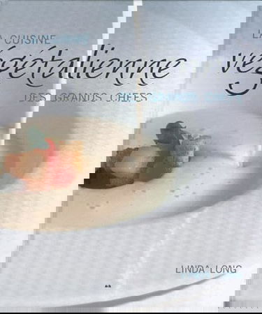 La cuisine végétalienne des grands chefs