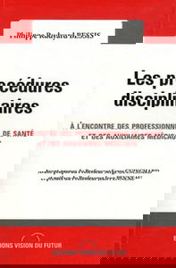 Les procédures disciplinaires à l'encontre des professionnels de santé et des auxiliaires médicaux