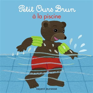 Petit Ours Brun va à la piscine