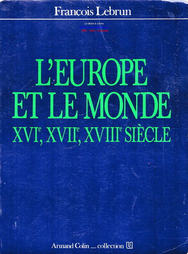 L europe et le monde XVI XVII XVIII eme siecle