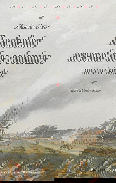 Rochefort, arsenal des colonies : XVIIIe siècle