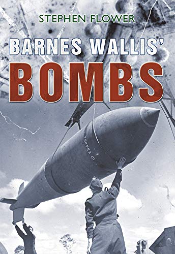Couverture de Barnes Wallis' Bombs