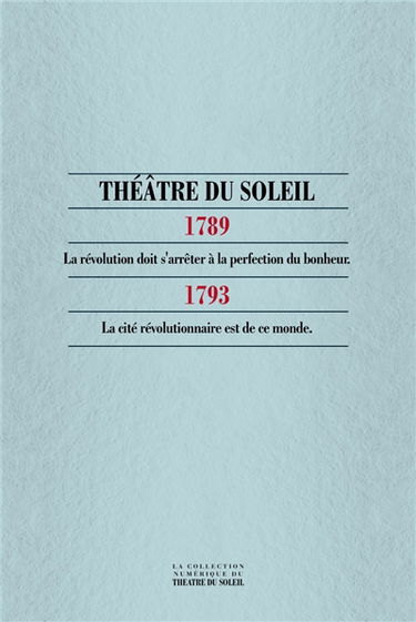 1789-1793 : la Révolution doit s'arrêter à la perfection du bonheur-la cité révolutionnaire est de ce monde