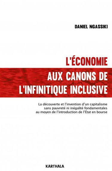 L'économie aux canons de l'infinitique inclusive : la découverte et l'invention d'un capitalisme sans pauvreté ni inégalités fondamentales