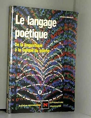 Le Langage poétique: De la linguistique à la logique du poème