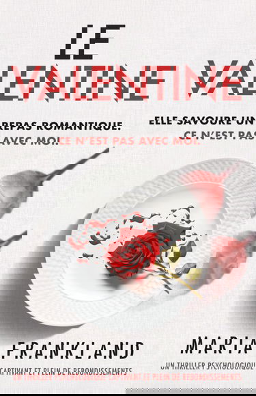 Le Valentine: Elle savoure un repas romantique. Ce n'est pas avec moi.