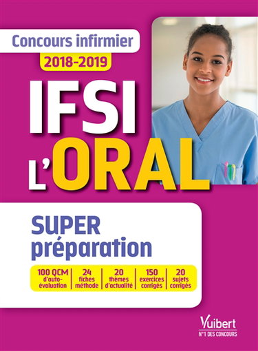 IFSI l'oral : super préparation : concours infirmier 2018-2019