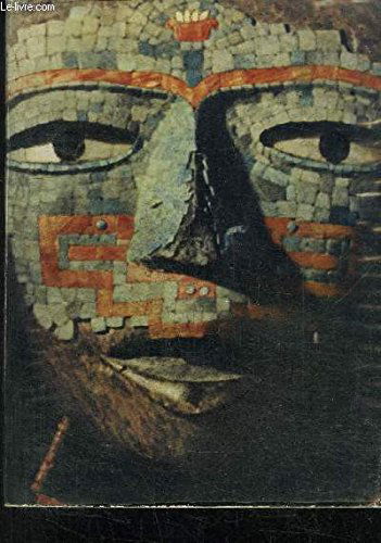 Chefs d'oeuvre de l'art mexicain. petit palais paris avril-juin 1962.