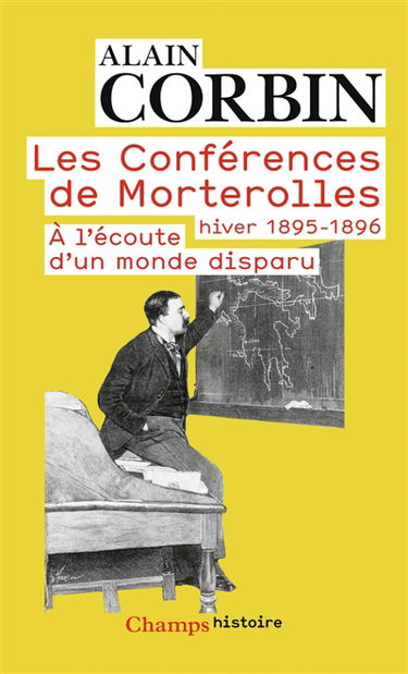 Les conférences de Morterolles, hiver 1895-1896 : à l'écoute d'un monde disparu