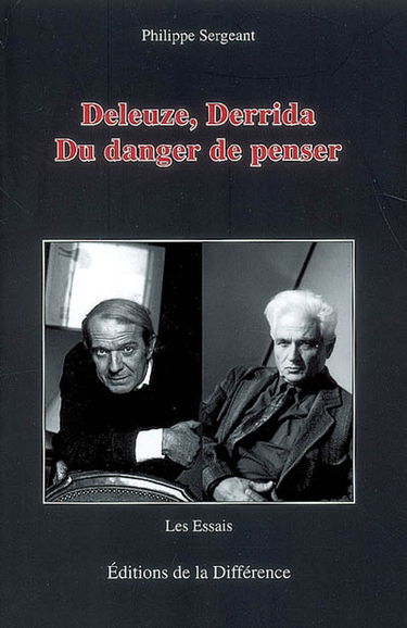 Deleuze, Derrida : du danger de penser