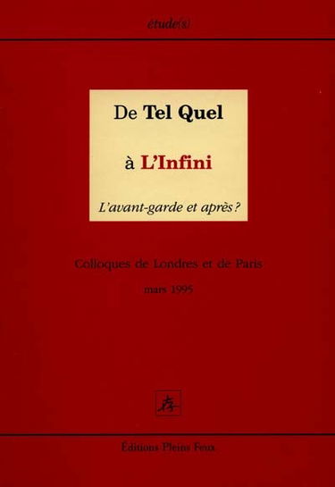 De Tel quel à l'Infini : l'avant-garde et après ?