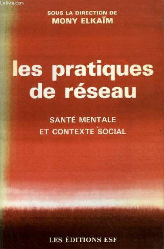 Les Pratiques de réseau : santé mentale et contexte social