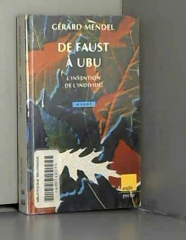 De Faust à Ubu, sur la formation de l'individu moderne