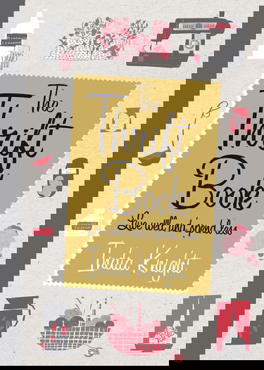 The Thrift Book: Live Well and Spend Less