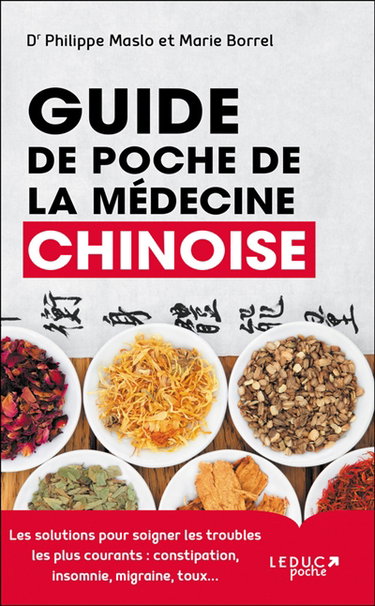 Guide de poche de la médecine chinoise : les solutions pour soigner les troubles les plus courants : constipation, insomnie, migraine, toux...