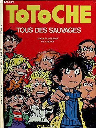Totoche. Tous des sauvages