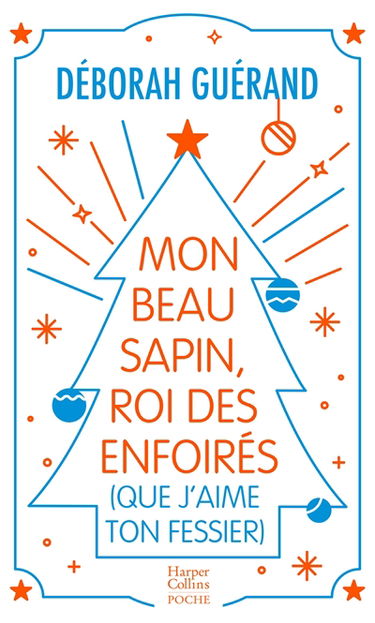 Mon beau sapin, roi des enfoirés (que j'aime ton fessier)