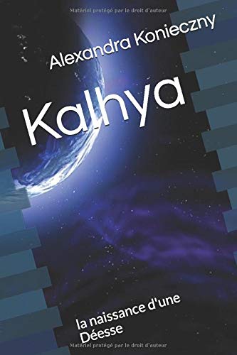Kalhya: la naissance d'une Déesse