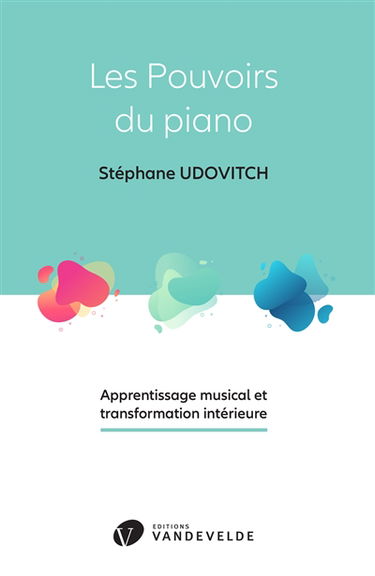 Les pouvoirs du piano : apprentissage musical et transformation intérieure