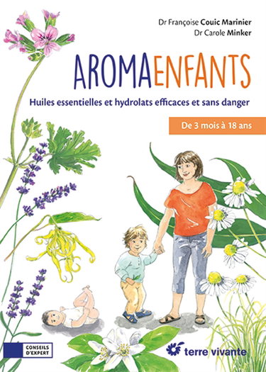 Couverture de Aroma enfants : huiles essentielles et hydrolats efficaces et sans danger : de 3 mois à 18 ans