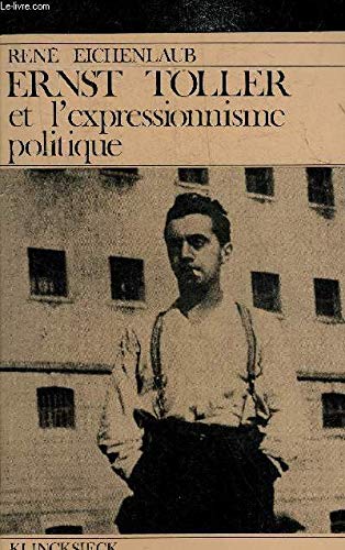 Ernst Toller et l'Expressionnisme politique