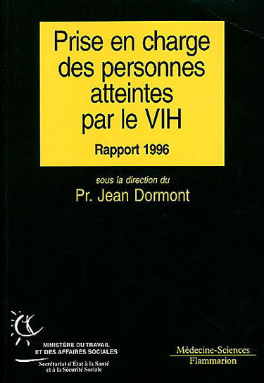 Prise en charge des personnes infectées par le VIH : rapport au Ministre, groupe d'experts