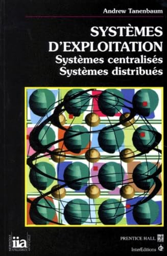 Systèmes d'exploitation : systèmes centralisés, systèmes distribués