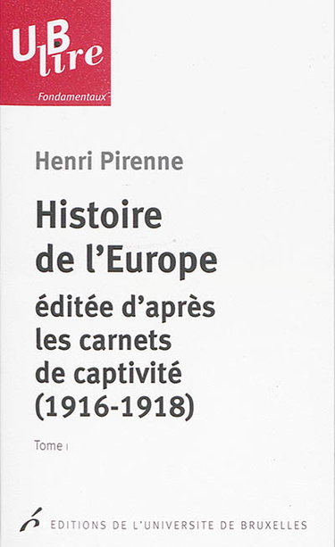 Couverture de Histoire de l'Europe : éditée d'après les carnets de captivité : 1916-1918. Souvenirs de captivité