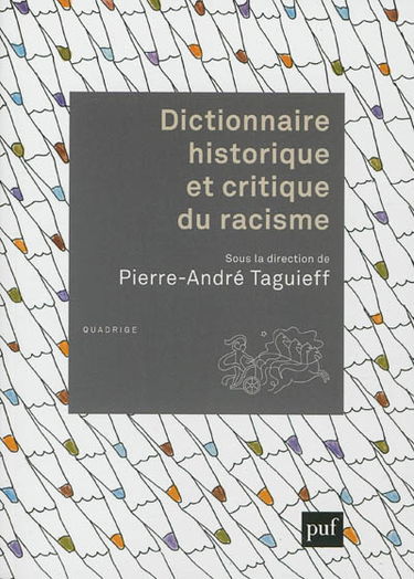 Dictionnaire historique et critique du racisme