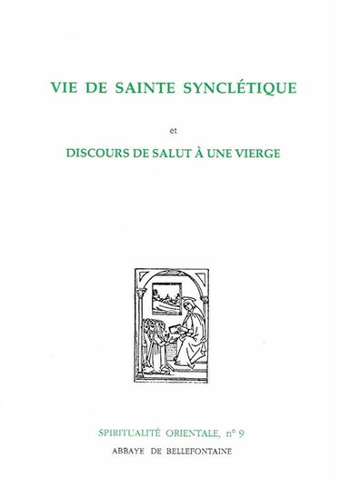 Vie de sainte Synclétique. Discours de salut à une vierge