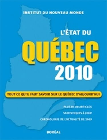 L'état du Québec 2010 : tout ce qu'il faut savoir sur le Québec d'aujourd'hui