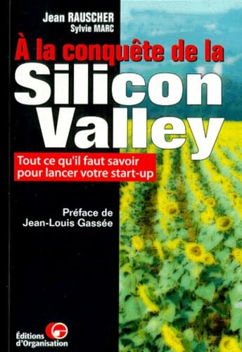 A la conquête de la Silicon Valley : tout ce qu'il faut savoir pour lancer votre start-up