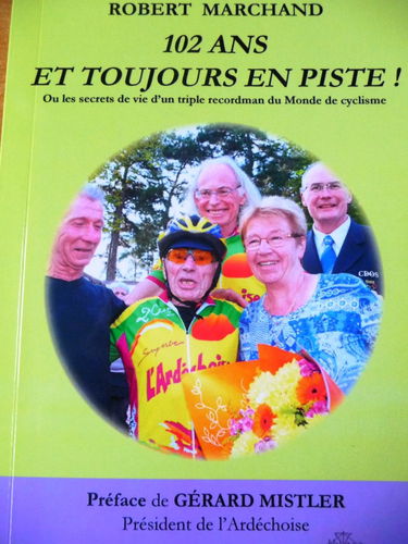 107 ans, l'âge de raison ?: Ou les secrets de vie du plus vieux recordman du monde de cyclisme