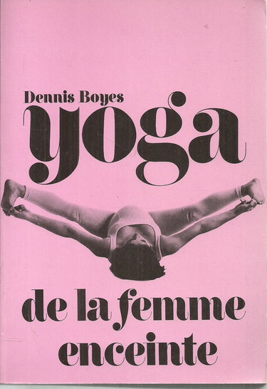 Yoga de la femme enceinte et conseils d'éducation yogique