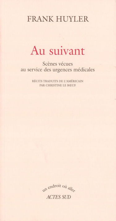 Au suivant : scènes vécues au service des urgences médicales