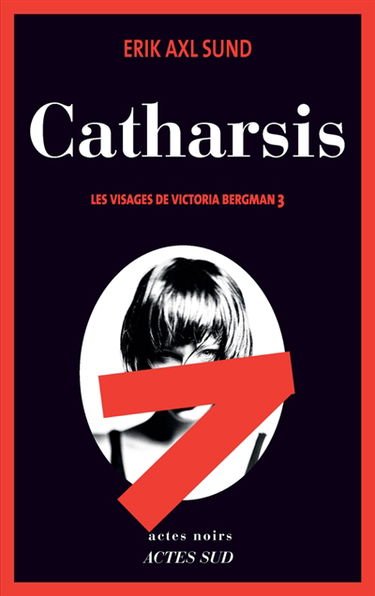 Les visages de Victoria Bergman. Vol. 3. Catharsis