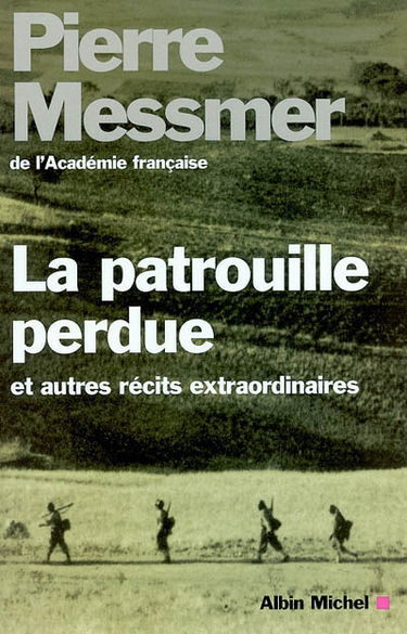 La patrouille perdue : et autres récits extraordinaires