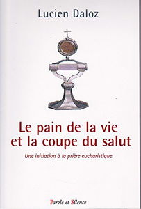 Le pain de la vie et la coupe du salut