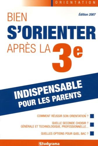 Bien s'orienter après la 3ème: 3ième édition