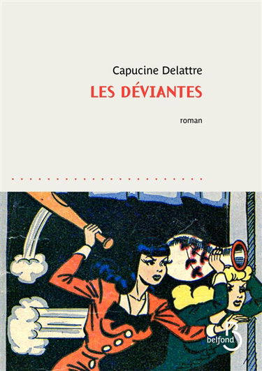 Les déviantes