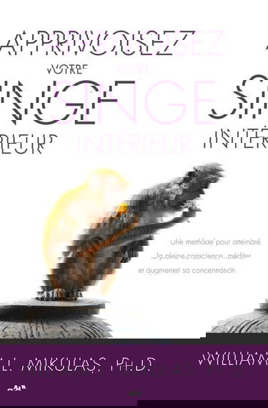 Apprivoisez votre singe intérieur