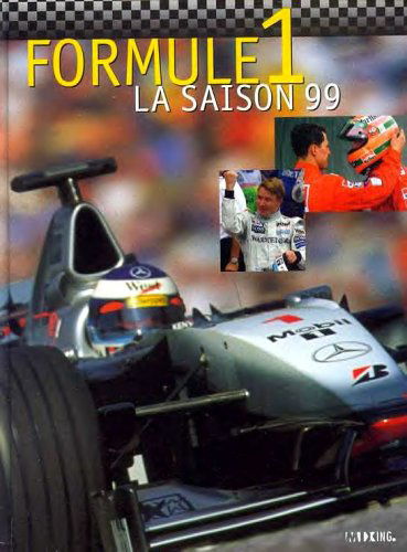 Formule 1 : championnat du monde : la saison 99