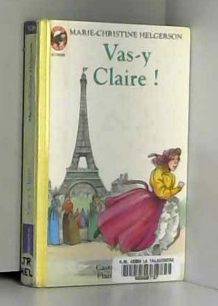 Vas-y claire !: - LE MONDE D'AUTREFOIS, DES 9/10 ANS