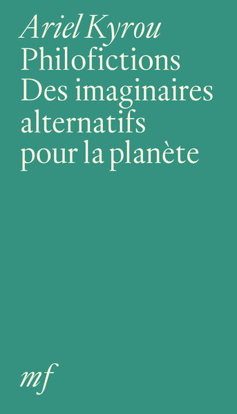 Philofictions : des imaginaires alternatifs pour la planète