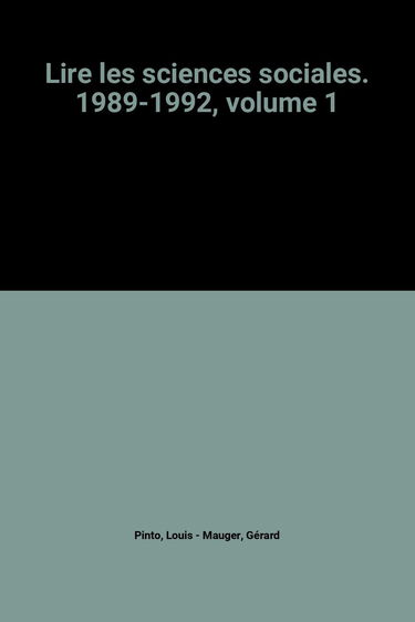Lire les sciences sociales. Vol. 1. 1989-1992