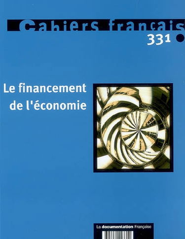Cahiers français, n° 331. Le financement de l'économie