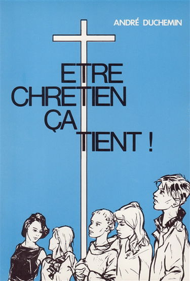 Etre chrétien ça tient !