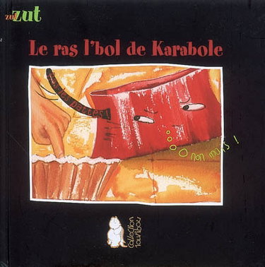 Couverture de Le ras l'bol de Karabole