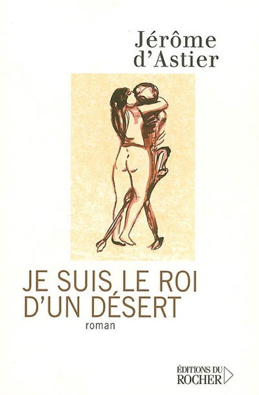 Je suis le roi d'un désert