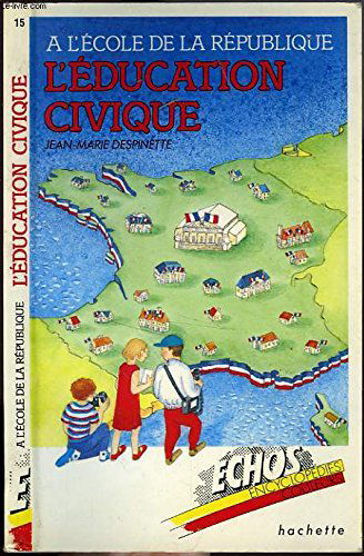 L'Education civique : à l'école de la République